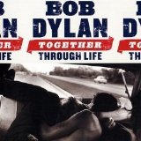 Bob Dylan - Together Through Life