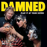 Damned, The - Play It At Your Sister