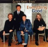 Gaither Vocal Band - Everything Good