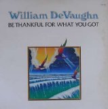 William DeVaughn - Be Thankful For What You Got