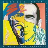 Francis Rossi - King Of The Doghouse