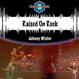 Johnny Winter - Raised On Rock