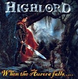 Highlord - When The Aurora Falls...
