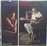 Toots Thielemans - The Soul of Toots Thielemans