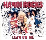 Hanoi Rocks - Lean On Me