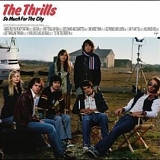 The Thrills - So Much For The City