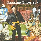 Richard Thompson - Front Parlour Ballads