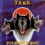 Tank - Filth Hounds Of Hades