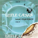Little Caesar - Name Your Poison (EP)