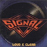 Signal - Loud & Clear