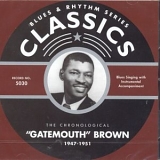 Clarence "Gatemouth" Brown - The Chronological Gatemouth Brown 1947-1951