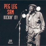 Peg Leg Sam - Kickin' it!