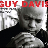 Guy Davis - Sweetheart Like You