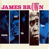 James Brown - Messing With The Blues  Disc 1