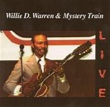 Willie D Warren & Mystery Train - LIVE