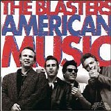 The Blasters - American Music