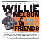 Willie Nelson & Friends - Live And Kickin'