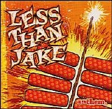 Less than Jake - Anthem