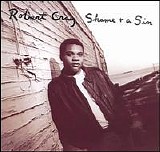 The Robert Cray Band - Shame And A Sin