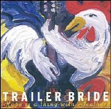 Trailer Bride - Hope is a thing with Feathers