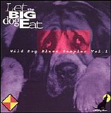 Wild Dog Blues Sampler Vol. 1 - Let the big dog eat!