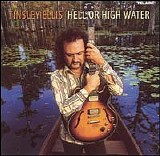 Tinsley Ellis - Hell or High Water