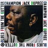 Champion Jack Dupree - Blues From The Gutter