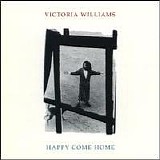 Victoria Williams - Happy Come Home