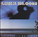 Luka Bloom - The Acoustic Motorbike