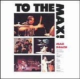 Max Roach - To The Max (Disc 1 of 2)