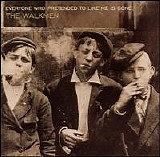 The Walkmen - Everyone Who Pretended to Like Me Is Gone