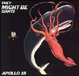 They Might Be Giants - Apollo 18