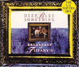 Deep Blue Something - Breakfast At Tiffany's