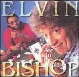Elvin Bishop - Ace In The Hole