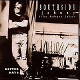 Southside Johnny & the Asbury Jukes - Better Days