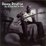 Jimmy Dawkins - Me - My Guitar and the Blues