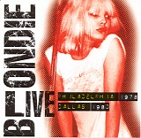 Blondie - Live Philedelphia 1978 / Dallas 1980