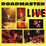 Roadmaster - Live + 5