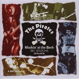 The Pirates - Shakin' at the Beeb: The Complete BBC Sessions 1976-1978