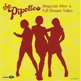 The Pipettes - Magician Man