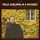 Pelle Carlberg - In A Nutshell