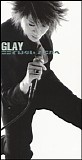 GLAY - From it Isn't Here, It's Somewhere ã“ã“ã§ã¯ãªã„ã€ã©ã“ã‹ã¸