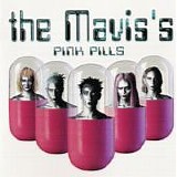 The Mavis's - Pink Pills