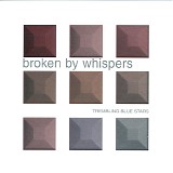Trembling Blue Stars - Broken By Whispers