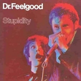 Dr. Feelgood - Stupidity