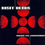 Visit Venus - Magic Fly Variations