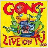 Gong - Live on TV 1990