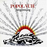 Popol Vuh - Seligpreisung