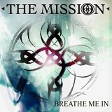 The Mission - Breathe in me