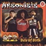 Arsonists - Date Of Birth